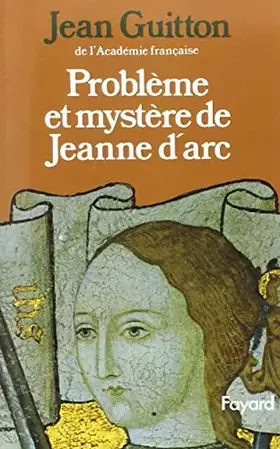 Couverture du produit · Problème et mystère de Jeanne d'Arc