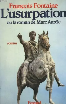 Couverture du produit · L'Usurpation : ou le Roman de Marc Aurele