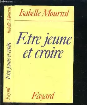 Couverture du produit · Etre jeune et croire