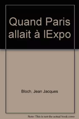 Couverture du produit · Quand Paris allait à l'Expo