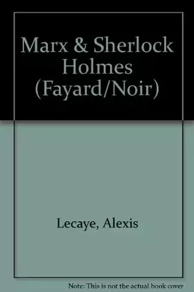 Couverture du produit · Marx et Sherlock Holmes (Fayard-noir)
