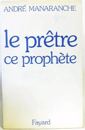 Couverture du produit · Le Prêtre, ce prophète