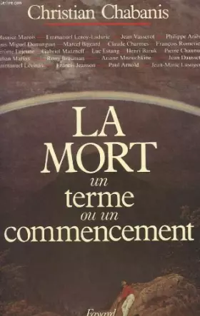Couverture du produit · La Mort, un terme ou un commencement ?
