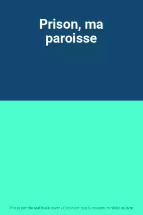 Couverture du produit · Prison, ma paroisse