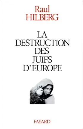 Couverture du produit · La destruction des Juifs d'Europe