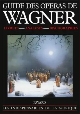 Couverture du produit · Guide des opéras de Wagner