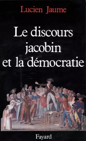 Couverture du produit · Le discours jacobin et la démocratie