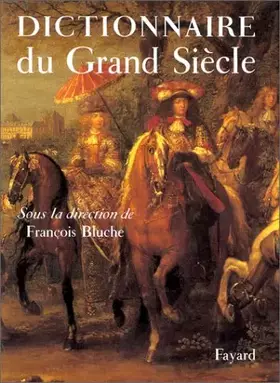 Couverture du produit · Dictionnaire du Grand Siècle