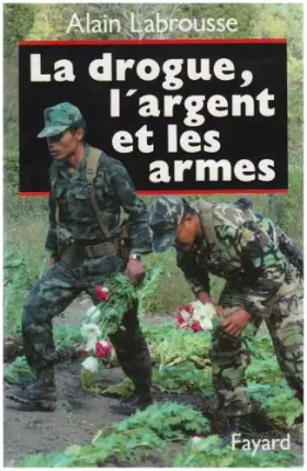 Couverture du produit · La Drogue, l'Argent et les Armes
