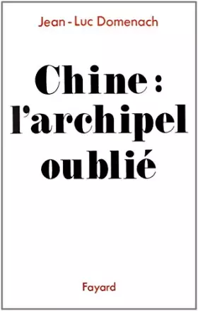 Couverture du produit · Chine. L'archipel oublié