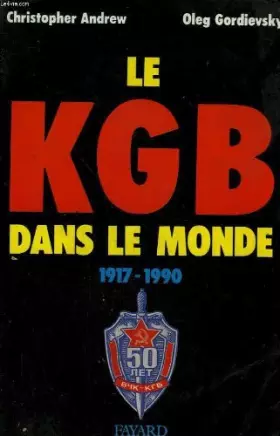Couverture du produit · Le KGB dans le monde : 1917-1990