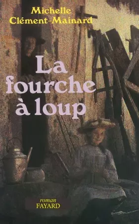Couverture du produit · La Fourche à loups