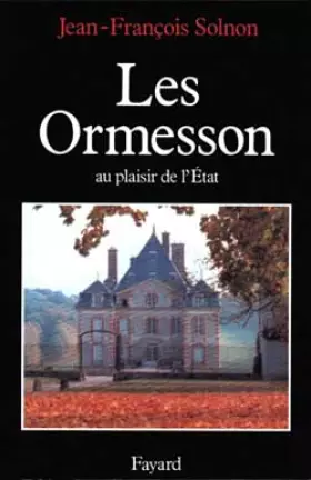 Couverture du produit · Les Ormesson, au plaisir de l'État