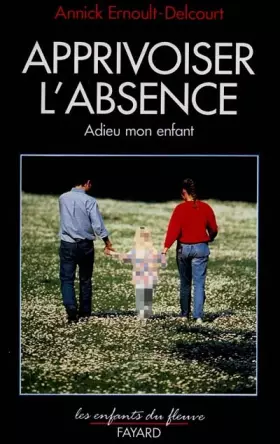 Couverture du produit · Apprivoiser l'absence : Adieu mon enfant