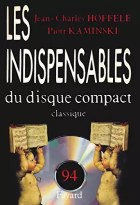 Couverture du produit · Guide des indispensables du disque compact: Classique (Collection: Les Indispensables de la musique, 94)