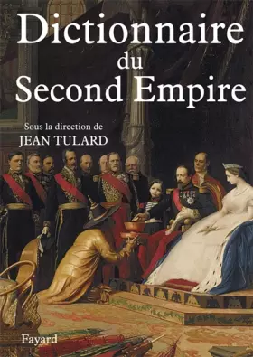 Couverture du produit · Dictionnaire du Second Empire
