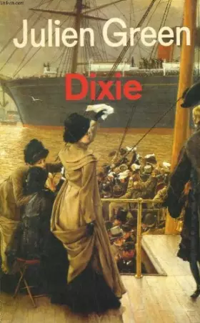 Couverture du produit · OEuvres de Julien Green : Dixie