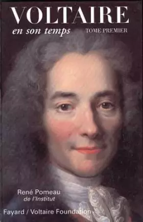 Couverture du produit · Voltaire en son temps, tome I
