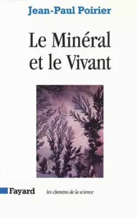 Couverture du produit · Le Minéral et le Vivant