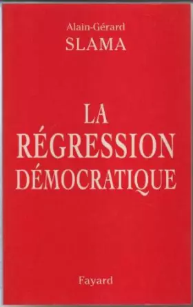 Couverture du produit · La régression démocratique