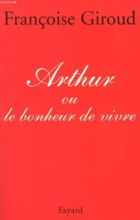 Couverture du produit · Arthur ou Le bonheur de vivre
