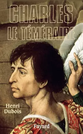 Couverture du produit · Charles le téméraire