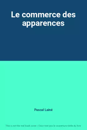 Couverture du produit · Le commerce des apparences
