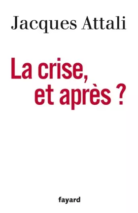 Couverture du produit · La crise, et après ?