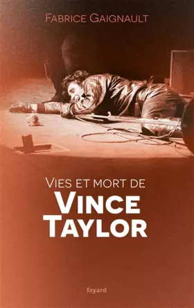 Couverture du produit · Vies et mort de Vince Taylor
