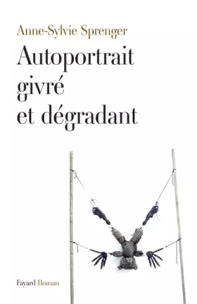 Couverture du produit · Autoportrait givré et dégradant