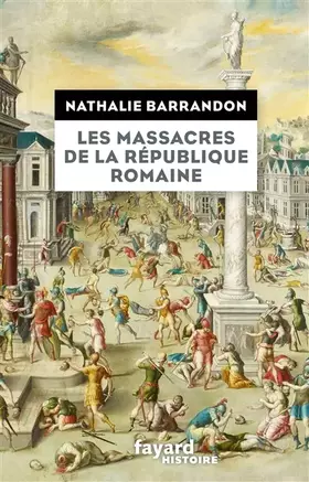 Couverture du produit · Les massacres de la république romaine
