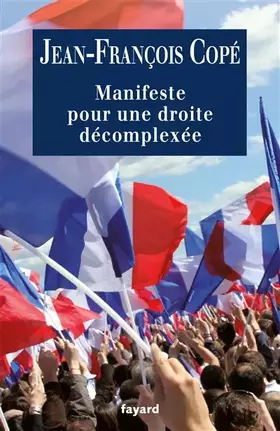 Couverture du produit · Manifeste pour une droite décomplexée