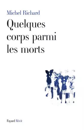 Couverture du produit · Quelques corps parmi les morts