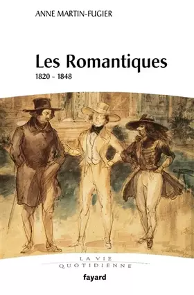 Couverture du produit · Les Romantiques: 1820-1848