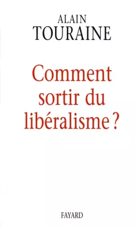 Couverture du produit · Comment sortir du libéralisme ?