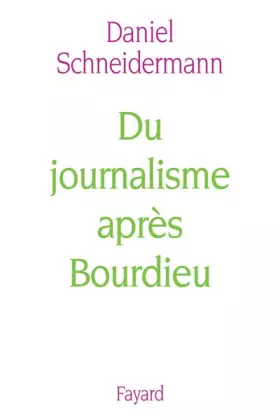 Couverture du produit · Du journalisme après Bourdieu
