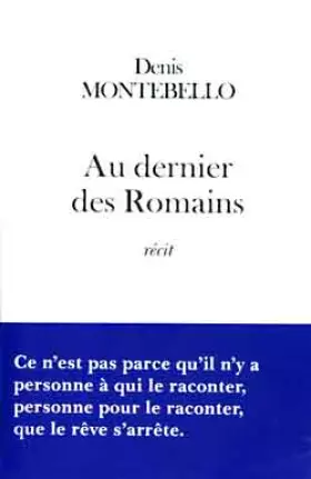 Couverture du produit · Au dernier des Romains : Récit