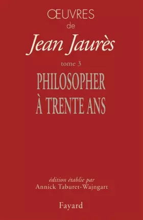 Couverture du produit · Oeuvres, tome 3 : Philosopher à 30 ans