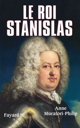 Couverture du produit · Le roi Stanislas