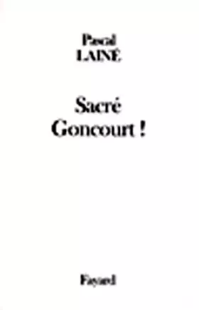 Couverture du produit · Sacré Goncourt !