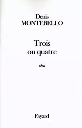 Couverture du produit · Trois ou quatre