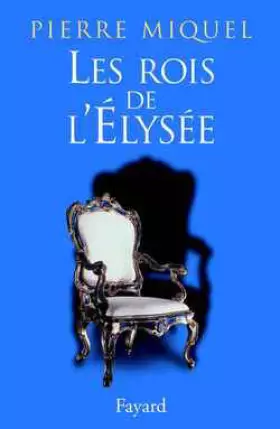 Couverture du produit · Les Rois de l'Elysée