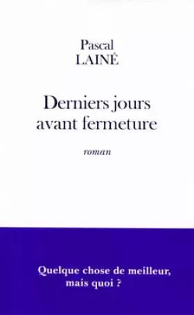 Couverture du produit · Derniers jours avant fermeture
