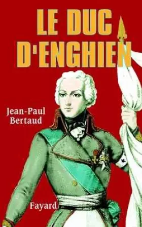 Couverture du produit · Le Duc d'Enghien
