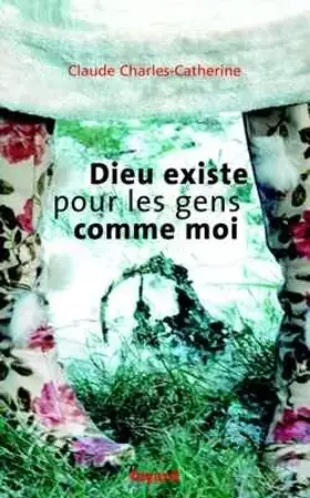 Couverture du produit · Dieu existe pour les gens comme moi
