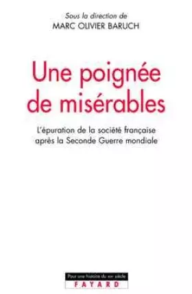 Couverture du produit · Une poignée de Misérables : L'Epuration (1944-1952)