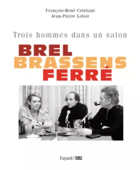 Couverture du produit · Brel, Brassens, Ferré