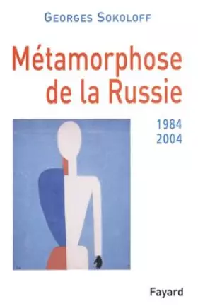 Couverture du produit · Métamorphose de la Russie, 1984-2004