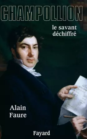 Couverture du produit · Champollion, le savant déchiffré