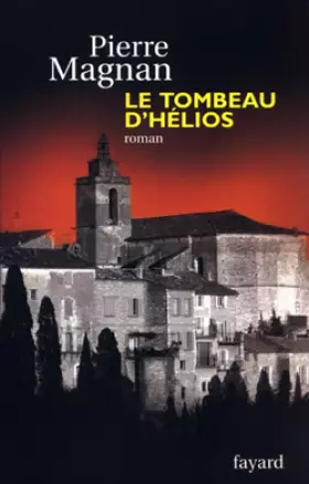 Couverture du produit · Le Tombeau d'Hélios